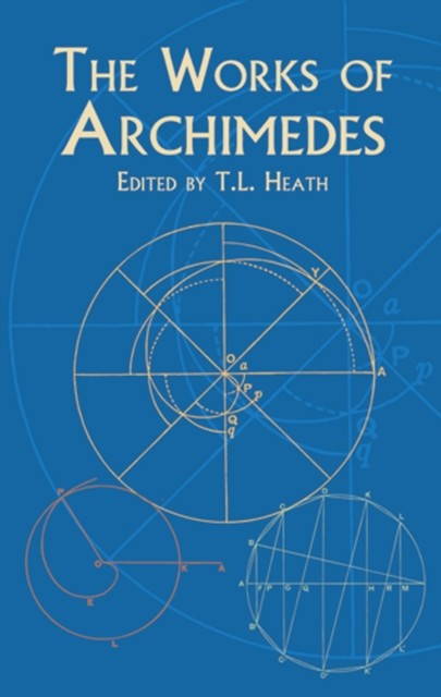 The Works of Archimedes, Archimedes