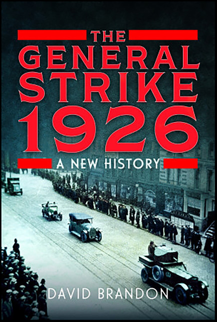 The General Strike 1926, David Brandon