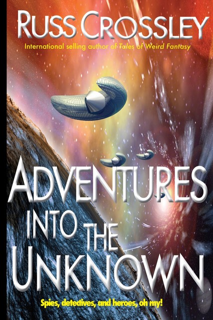 Adventures into the Unknown, Russ Crossley