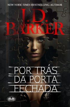Por Trás Da Porta Fechada, J.D. Barker