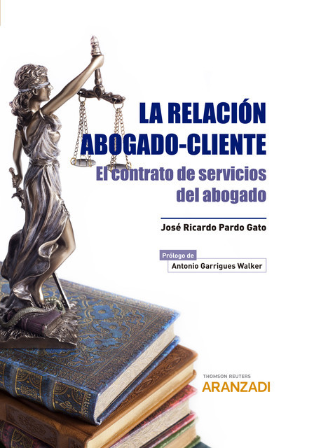 La relación abogado-cliente, José Ricardo Pardo Gato