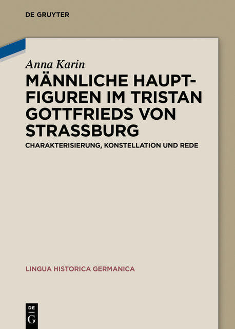 Männliche Hauptfiguren im “Tristan” Gottfrieds von Straßburg, Anna Karin