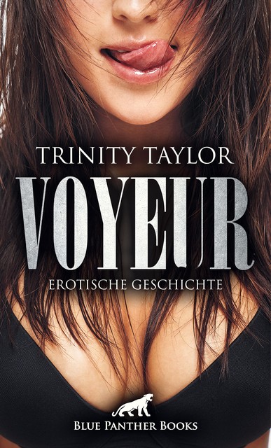 Voyeur | Erotische Geschichte, Trinity Taylor