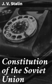 Constitution of the Soviet Union, J.V. Stalin