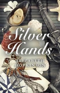 Silver Hands, Elizabeth Hopkinson