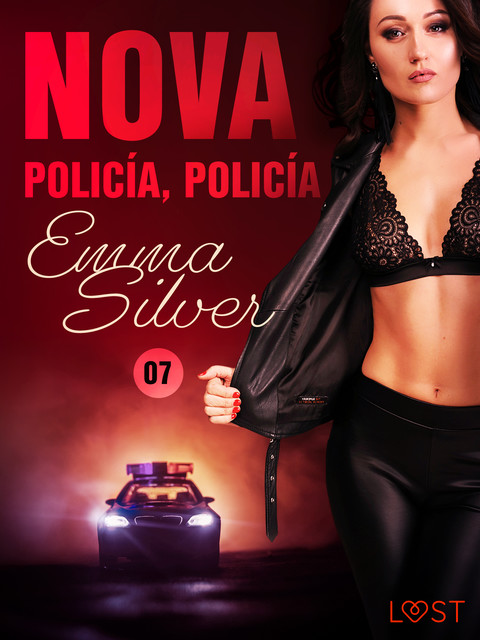 Nova 7: Policía, policía – una novela corta erótica, Emma Silver