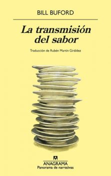 La transmisión del sabor, Bill Buford
