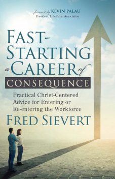 Fast-Starting a Career of Consequence, Fred Sievert