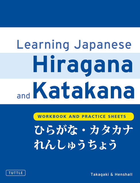 Learning Japanese Hiragana and Katakana, Kenneth Henshall, Tetsuo Takagaki