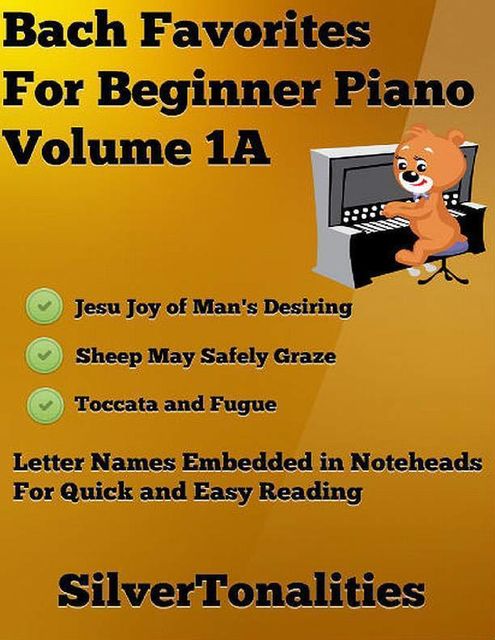 Bach Favorites for Beginner Piano Volume 1 A, Johann Sebastian Bach