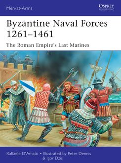 Byzantine Naval Forces 1261–1461, Raffaele D’Amato