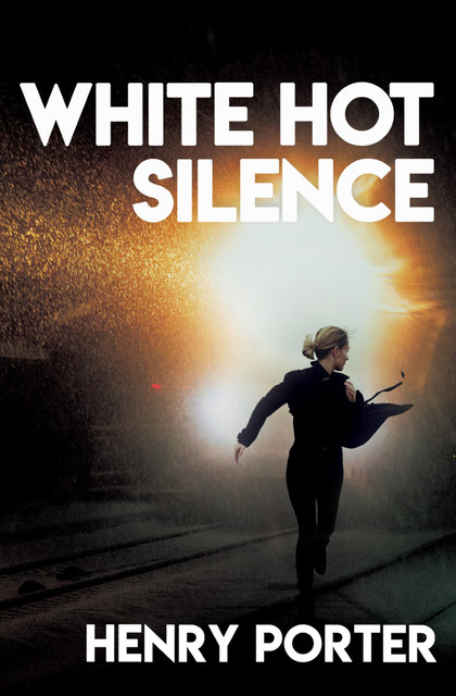 White Hot Silence, Henry Porter