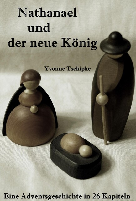 Nathanael und der neue König, Yvonne Tschipke