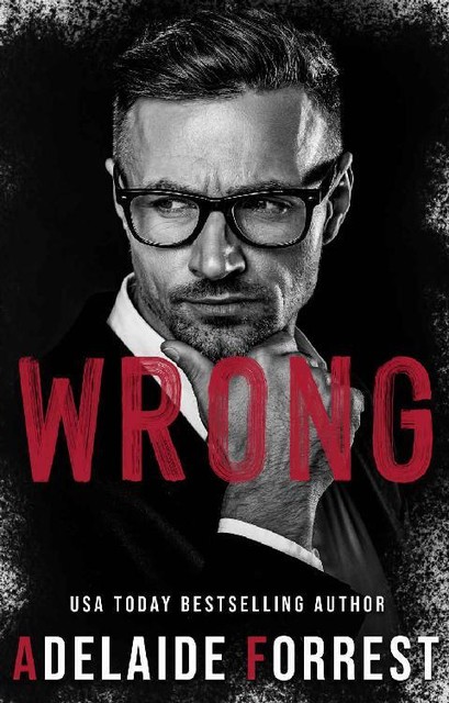 Wrong: A Dark Age Gap Romance (Black Heart Romance presents Heaven & Hell Book 1), Adelaide Forrest