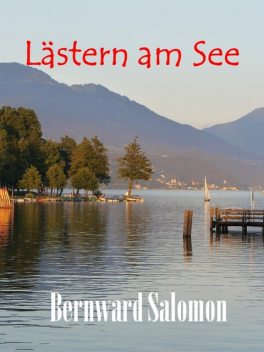 Lästern am See, Bernward Salomon