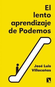 El lento aprendizaje de Podemos, Jose Luis Villacañas
