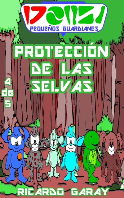 Serie Pequenos Guardianes – Protección de las selvas, Ricardo Garay