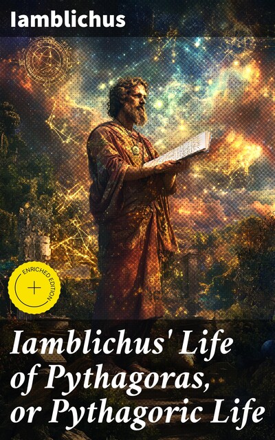 Iamblichus' Life of Pythagoras, or Pythagoric Life, Iamblichus