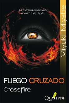 Fuego Cruzado (Crossfire), Miyuki Miyabe