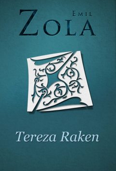 Tereza Raken, Emil Zola