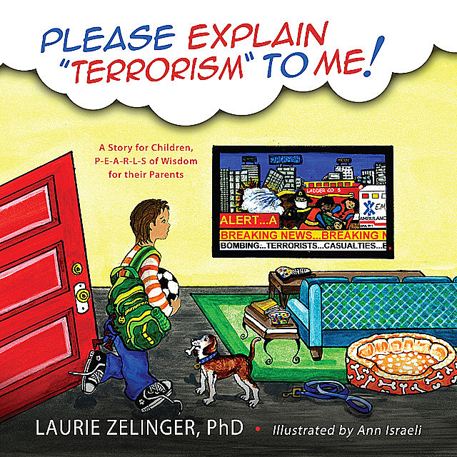 Please Explain Terrorism To Me, Laurie Zelinger