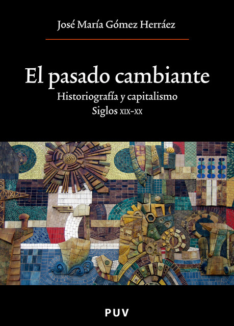 El pasado cambiante, José María Gómez Herráez