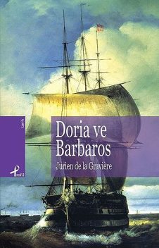 Doria ve Barbaros, Jurien De La Graviere