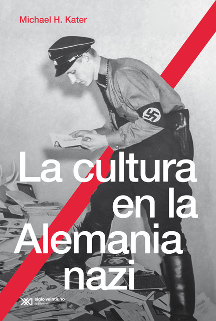 La cultura en la Alemania nazi, Michael H. Kater