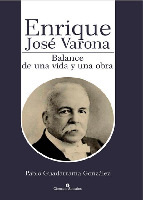 Enrique José Varona, Pablo Guadarrama González
