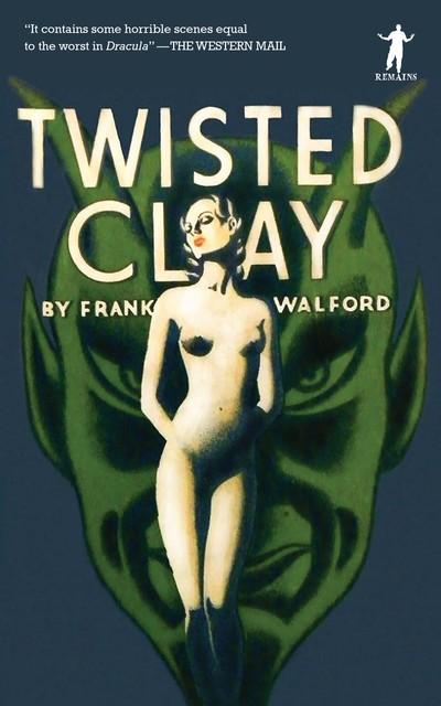 Twisted Clay, Frank Walford