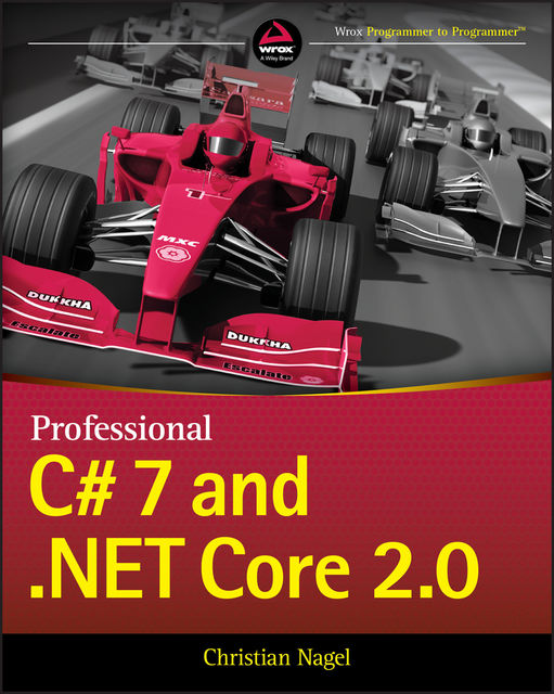 Professional C# 7 and. NET Core 2.0, Christian Nagel