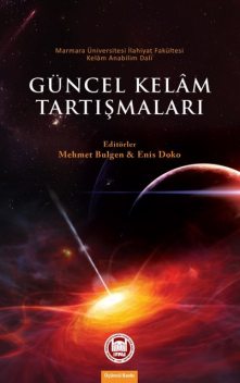 Güncel Kelam Tartışmaları – 1, Enis Doko, Mehmet Bulğen