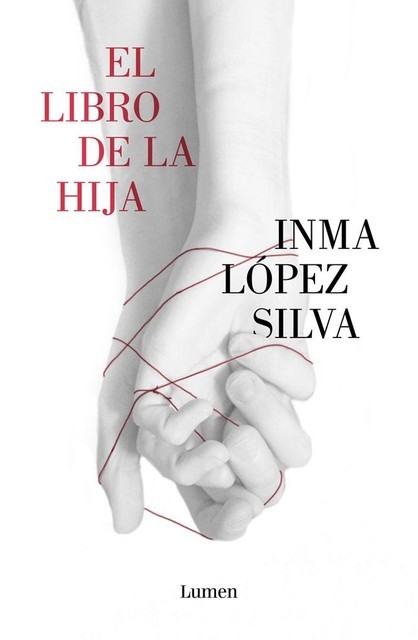 El libro de la hija, Inma López Silva