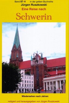Wiedersehen in Schwerin – erneute Begegnungen nach vielen Jahren – Teil 6, Jürgen Ruszkowski