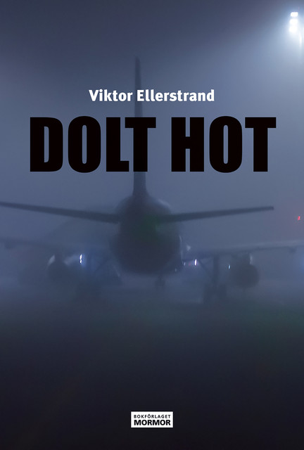 Dolt hot, Viktor Ellerstrand