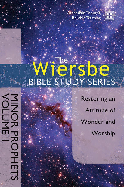 The Wiersbe Bible Study Series: Minor Prophets Vol. 1, Warren W. Wiersbe
