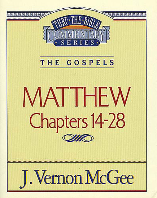 Matthew II, J. Vernon McGee