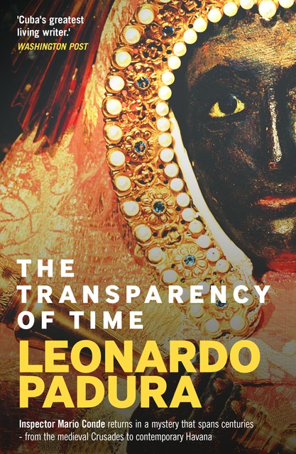 The Transparency of Time, Leonardo Padura