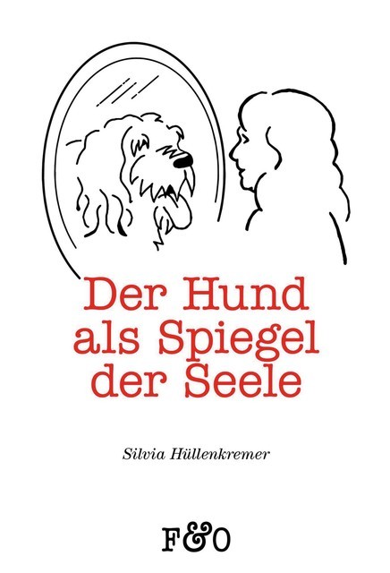 Der Hund als Spiegel der Seele, Silvia Hüllenkremer