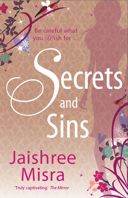 Secrets and Sins, Jaishree Misra