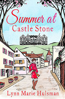 Summer at Castle Stone, Lynn Marie Hulsman