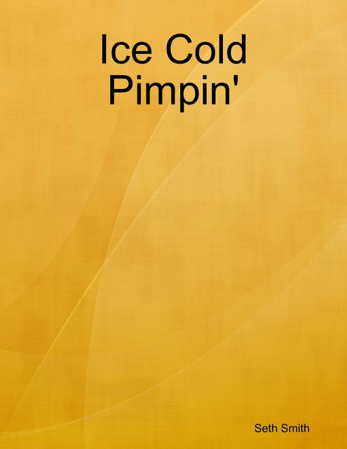 Ice Cold Pimpin, Seth Smith