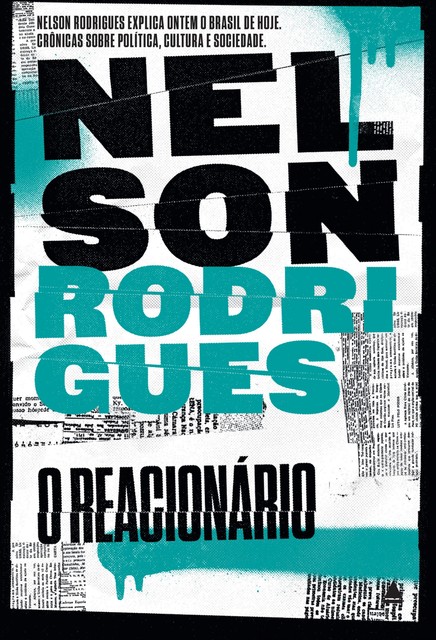 O reacionário, Nelson Rodrigues