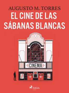 El cine de las sábanas blancas, Augusto M. Torres