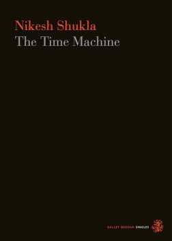 The Time Machine, Nikesh Shukla