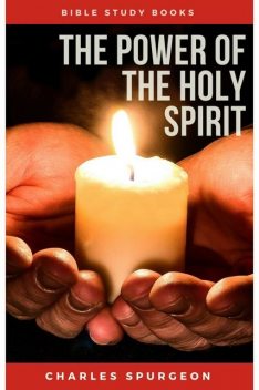 The Power of the Holy Spirit, C.H.Spurgeon