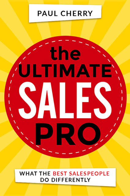 The Ultimate Sales Pro, Paul Cherry