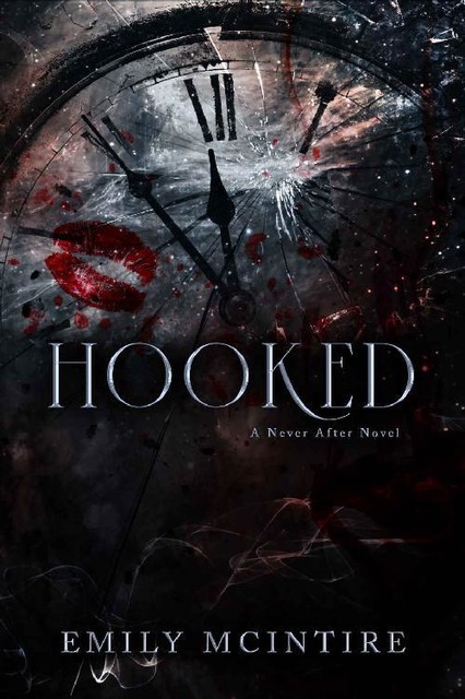 Hooked: A Dark, Contemporary Romance (Never After Series), Emily McIntire