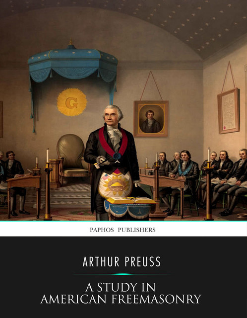 A Study in American Freemasonry, Arthur Preuss