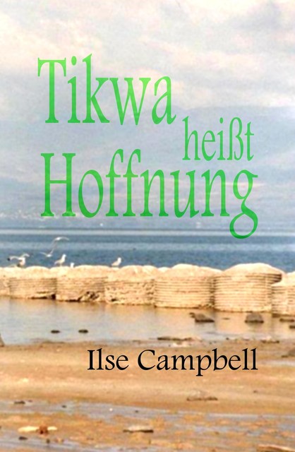 Tikwa heißt Hoffnung, Ilse Campbell